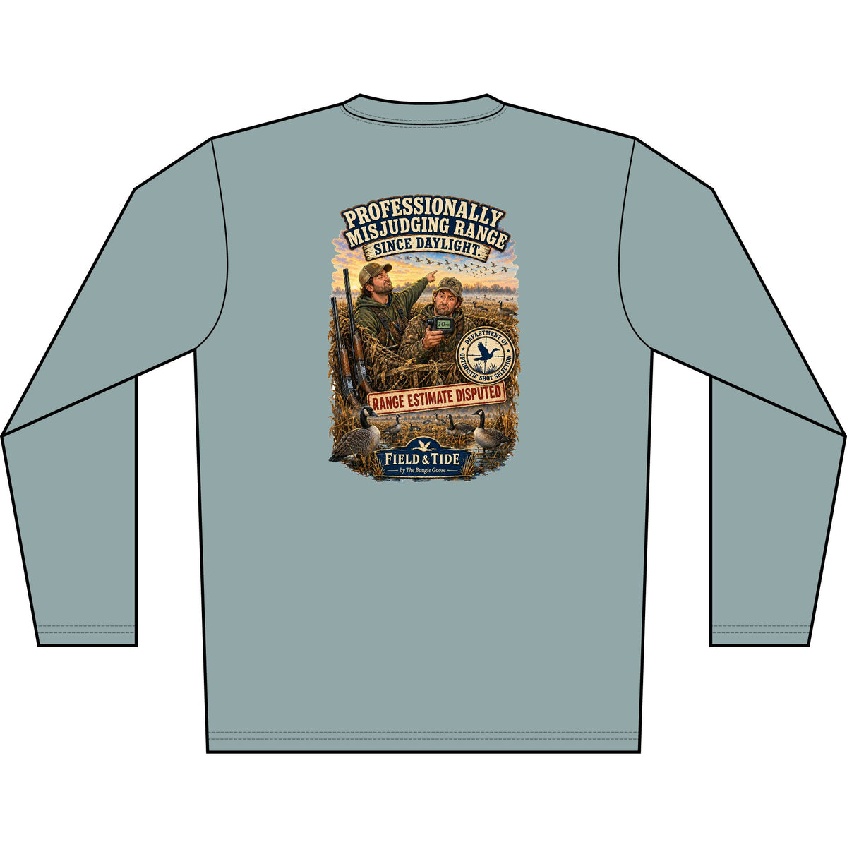 Professionally Misjudging Range Since Daylight - Waterfowl — Long Sleeve