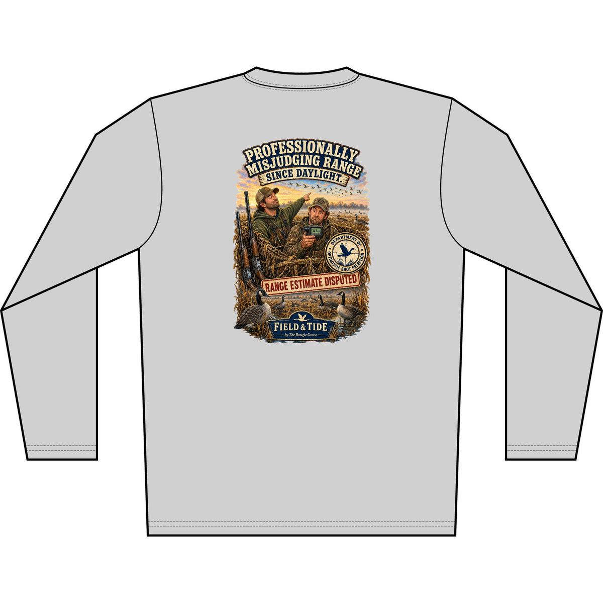 Professionally Misjudging Range Since Daylight - Waterfowl — Long Sleeve