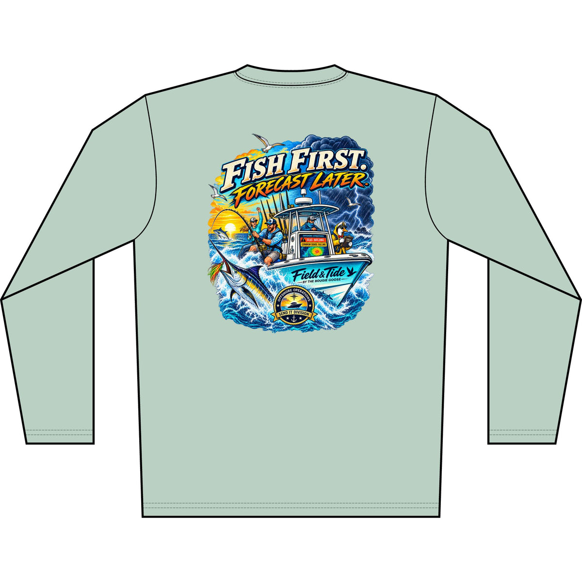 Fish First, Forecast Later - Offshore — Long Sleeve