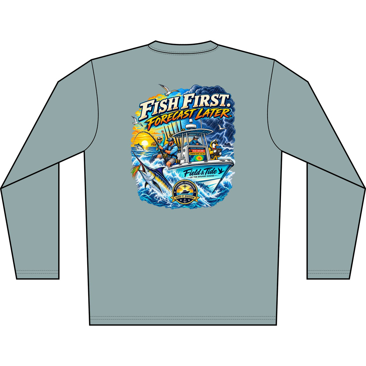 Fish First, Forecast Later - Offshore — Long Sleeve