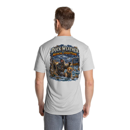 Duck Weather Is a Medical Condition - Waterfowl — Short Sleeve