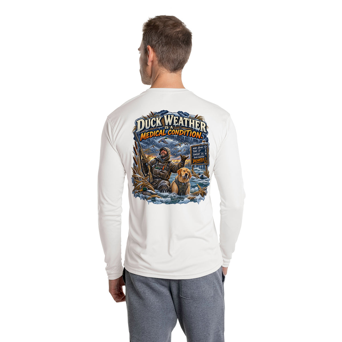 Duck Weather Is a Medical Condition - Waterfowl — Long Sleeve