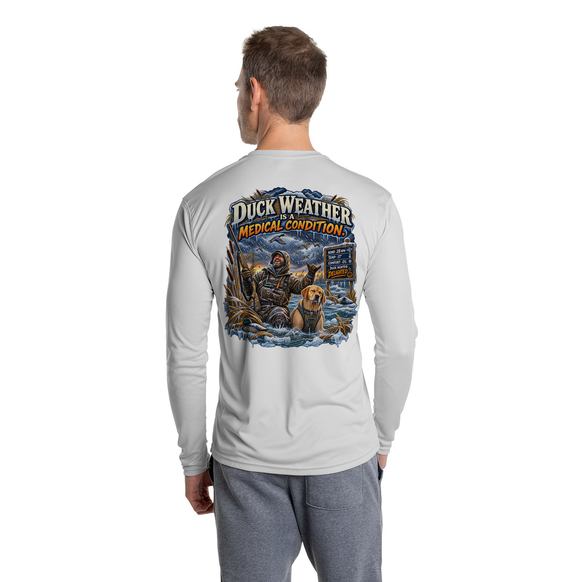 Duck Weather Is a Medical Condition - Waterfowl — Long Sleeve