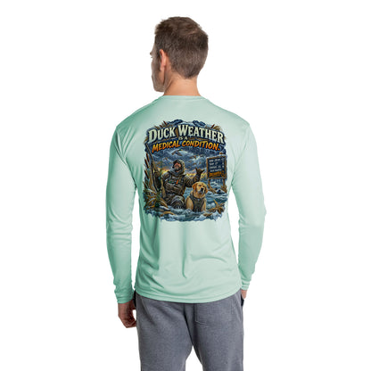 Duck Weather Is a Medical Condition - Waterfowl — Long Sleeve