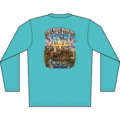They Were Working Until You Shot - Waterfowl — Long Sleeve