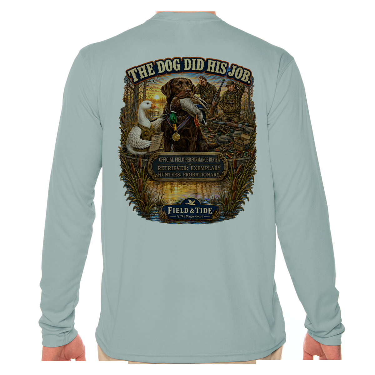 The Dog Did His Job - Waterfowl — Long Sleeve