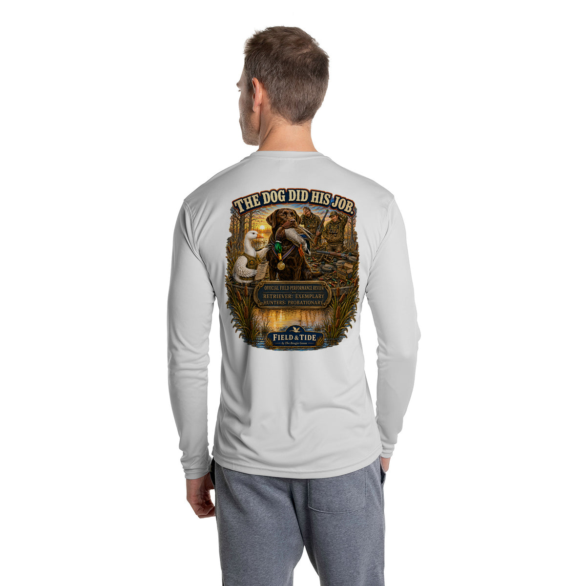The Dog Did His Job - Waterfowl — Long Sleeve