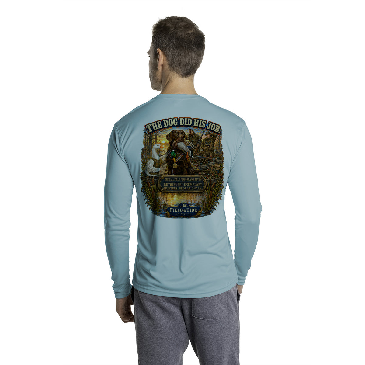 The Dog Did His Job - Waterfowl — Long Sleeve